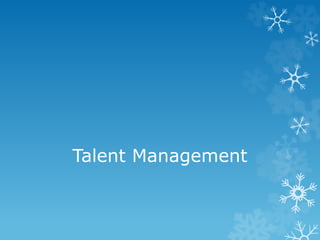 Talent Management
 