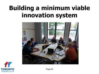 Page 20
Building a minimum viable
innovation system
 