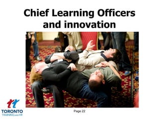 Page 22
Chief Learning Officers
and innovation
 