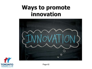 Page 42
Ways to promote
innovation
 