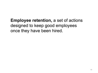 KEEPING IS CHEAPER THAN REPLACING
• Direct Costs of Replacement
• Paperwork/Time Exit Interview
• Recruiting Replacement
•...