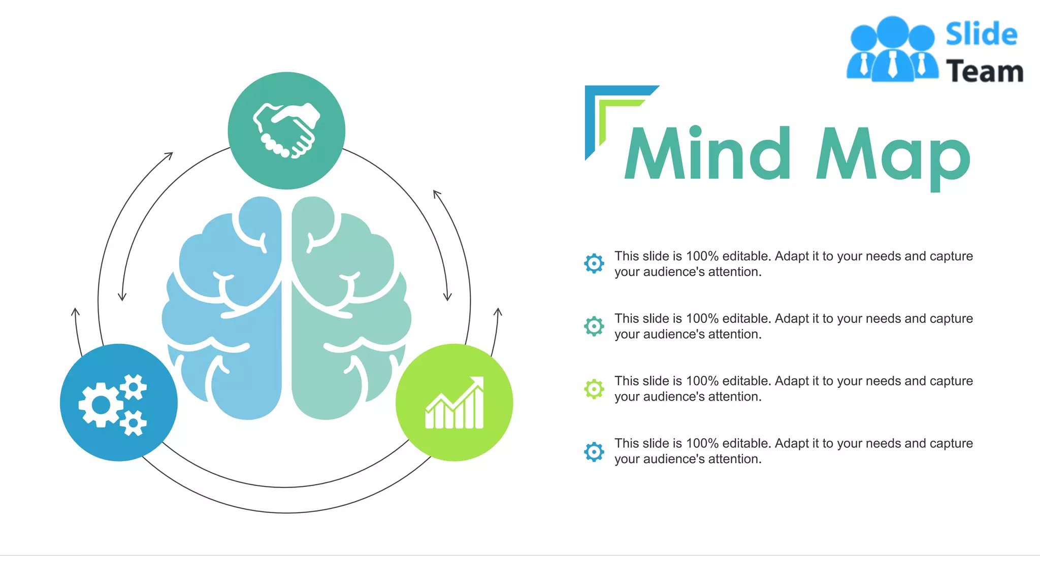 Mind Map
This slide is 100% editable. Adapt it to your needs and capture
your audience's attention.
This slide is 100% editable. Adapt it to your needs and capture
your audience's attention.
This slide is 100% editable. Adapt it to your needs and capture
your audience's attention.
This slide is 100% editable. Adapt it to your needs and capture
your audience's attention.
22
 