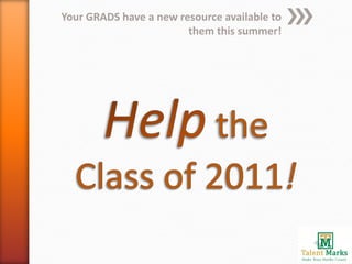Your GRADS have a new resource available to
                        them this summer!
 