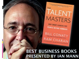 BEST BUSINESS BOOKS
PRESENTED BY IAN MANN
                   1
 
