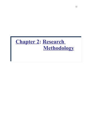 12




Chapter 2: Research
           Methodology
 