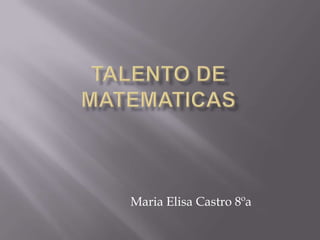 Maria Elisa Castro 8ºa
 