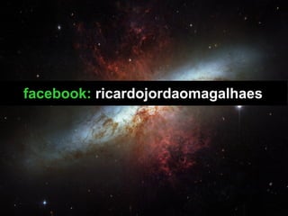 facebook: ricardojordaomagalhaes
 