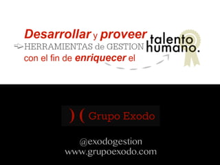 @exodogestion
www.grupoexodo.com
 