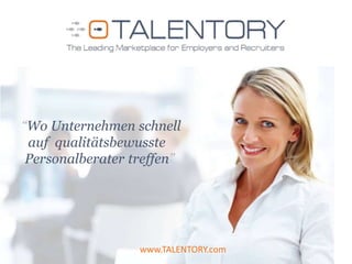 “WoUnternehmenschnellauf  qualitätsbewusste Personalberatertreffen” www.TALENTORY.com 