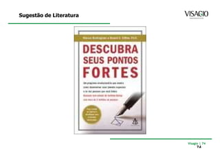 Sugestão de Literatura




                         Visagio | 74
                              74
 