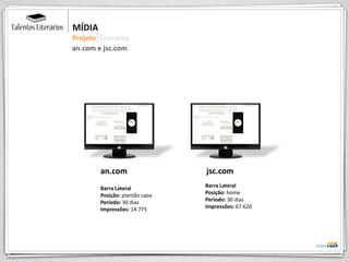 MÍDIA
Projeto|Concurso
an.com
Barra Lateral
Posição: plantão capa
Período: 30 dias
Impressões: 14.775
jsc.com
Barra Lateral
Posição: home
Período: 30 dias
Impressões: 67.620
an.com e jsc.com
 