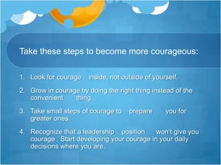 Discussion:1. What recent failure could you revisit? How could you use courage to tackle the project or situation again with renewed perseverance?