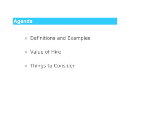 Agenda Definitions and Examples Value of Hire Things to Consider  