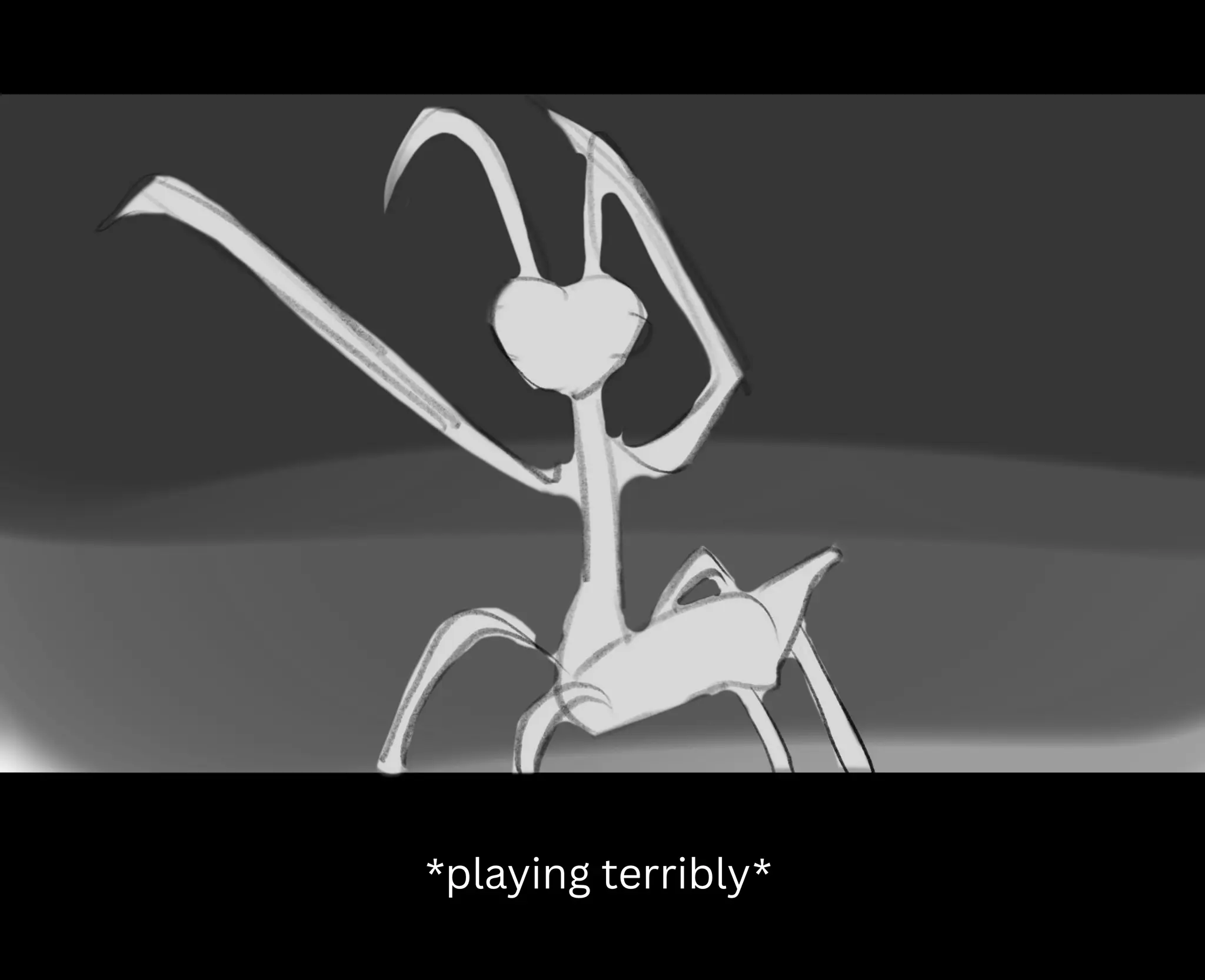 *playing terribly*
 