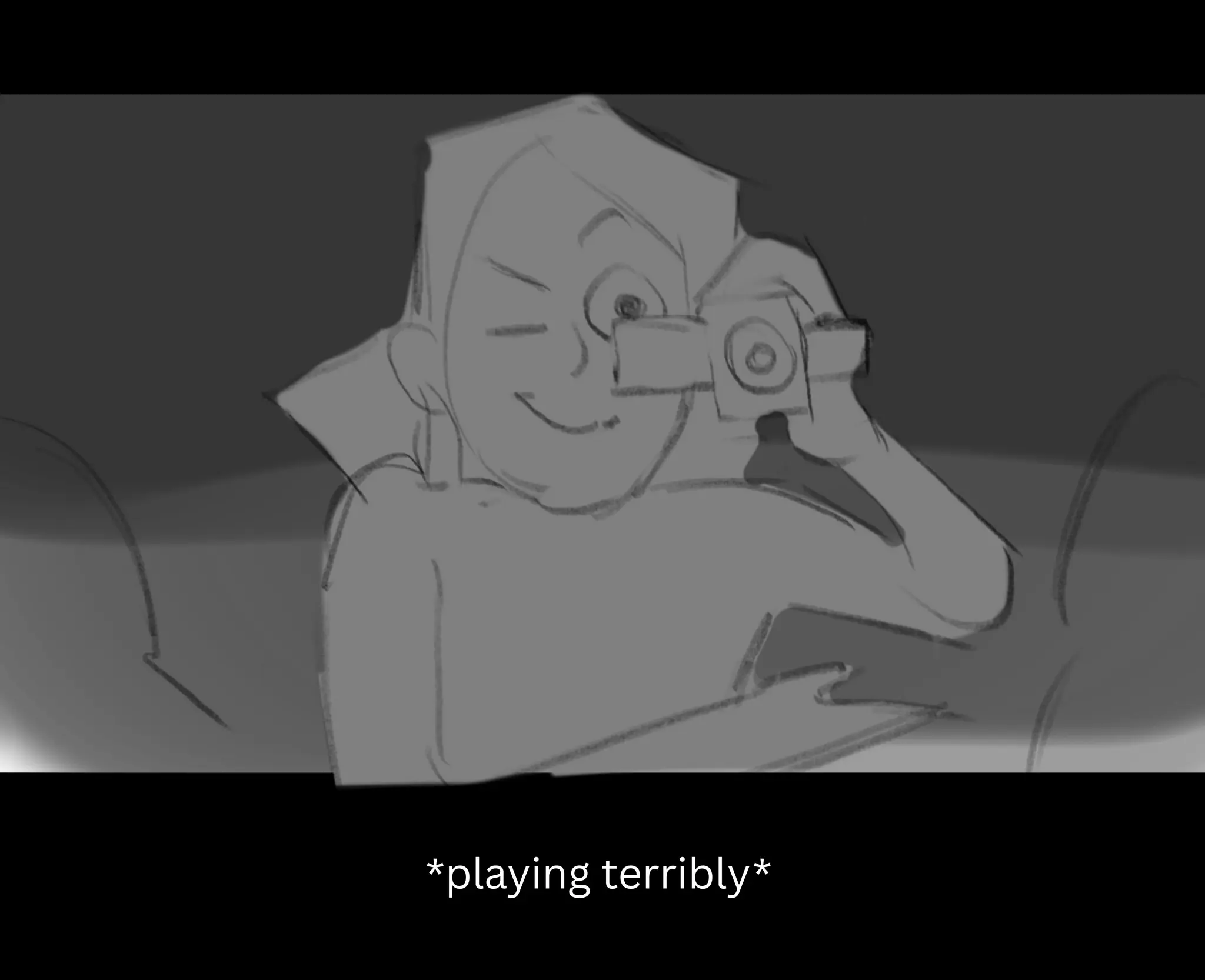 *playing terribly*
 