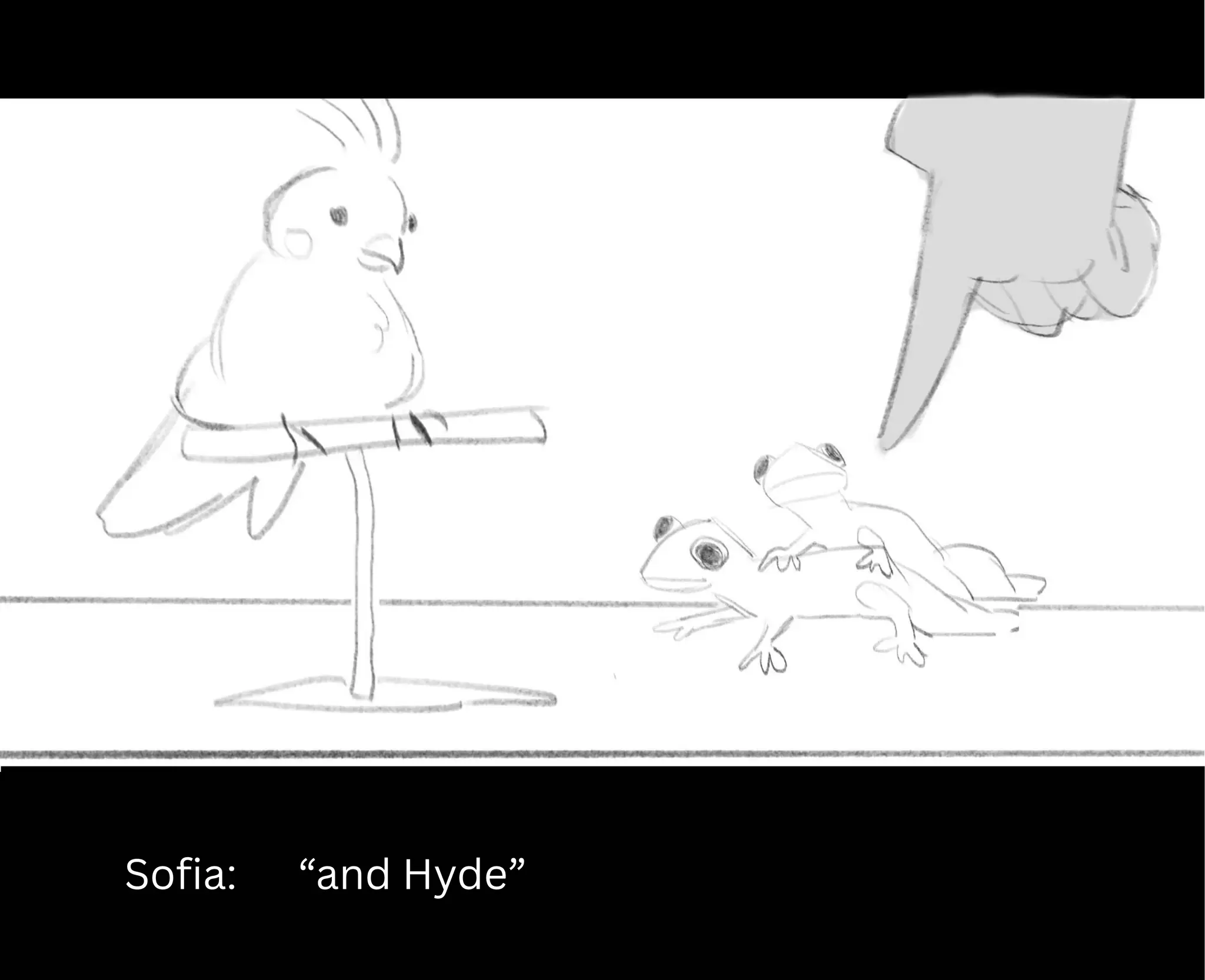 Sofia: “and Hyde”
 