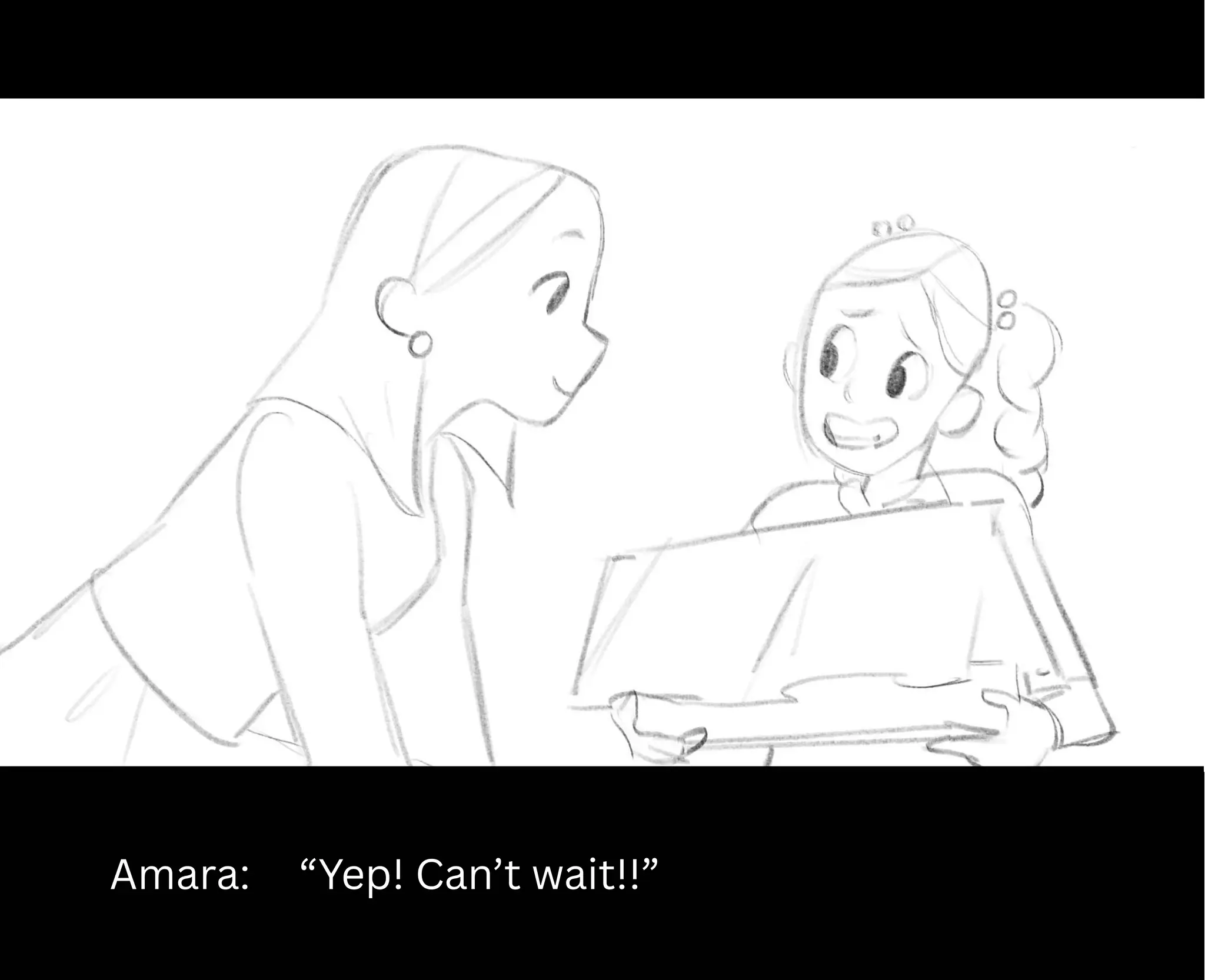 Amara: “Yep! Can’t wait!!”
 