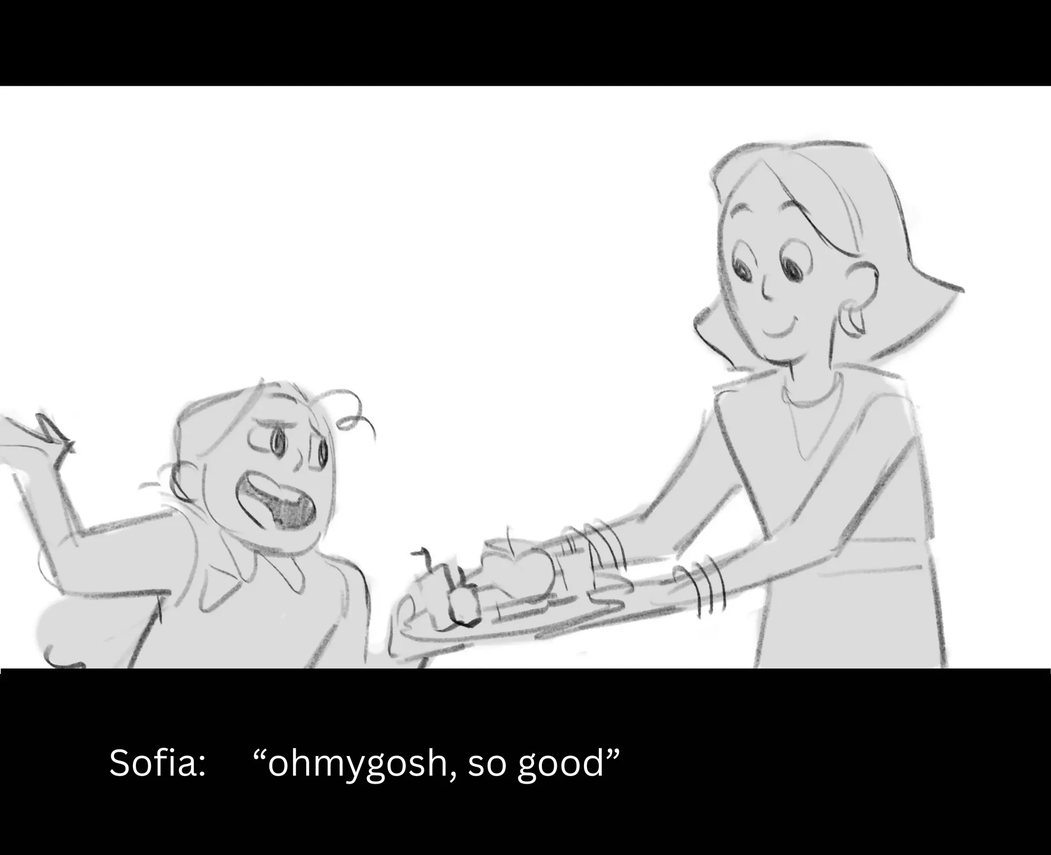 Sofia: “ohmygosh, so good”
 