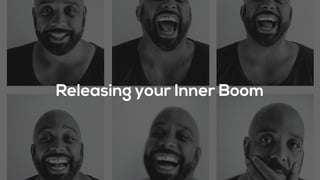 Releasing your Inner Boom
 