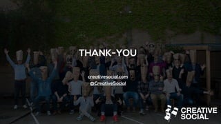 THANK-YOU
creativesocial.com
@CreativeSocial
 