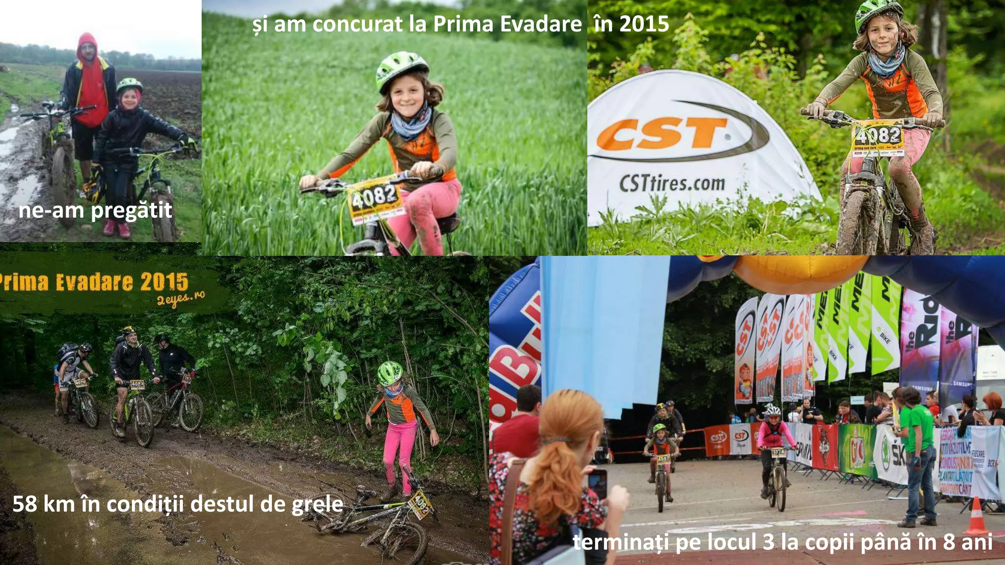 terminați pe locul 3 la copii până în 8 ani
ne-am pregătit
și am concurat la Prima Evadare în 2015
58 km în condiții destul de grele
 