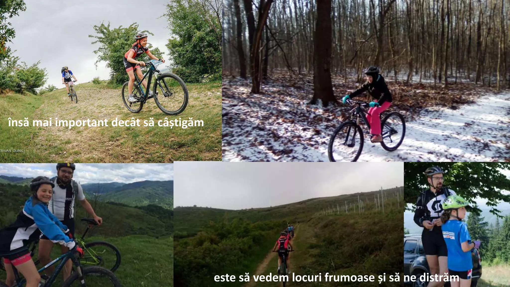 însă mai important decât să câștigăm
este să vedem locuri frumoase și să ne distrăm
 