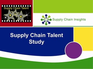 Supply Chain Talent
Study
 