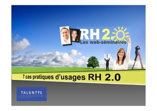 16 06 7 Cas Pratiques D'usages Rh 2.0 par Talentys