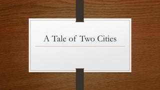 A Tale of Two Cities
 