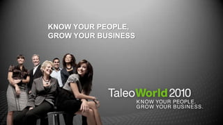 Know Your People, Grow Your Business Michael Gregoire, Chairman & CEO 