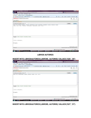 LIBROS AUTORES
INSERT INTO LIBROSAUTORES (LIBROID, AUTORID) VALUES ('026', '26')
INSERT INTO LIBROSAUTORES (LIBROID, AUTORID) VALUES ('027', '27')
 