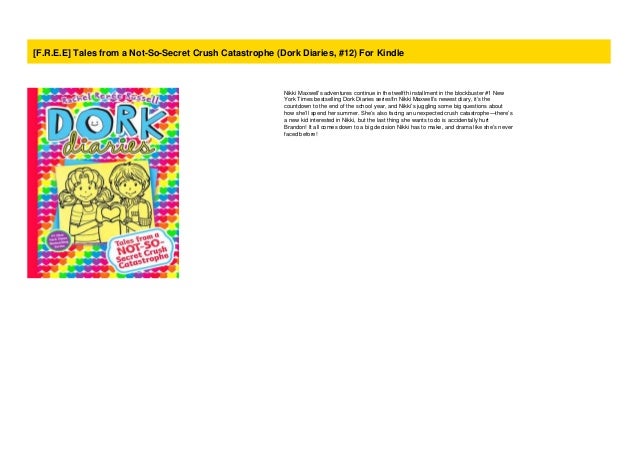 F R E E Tales From A Not So Secret Crush Catastrophe Dork Diaries F R E E Tales From A Not So Secret Crush Catastrophe Dork Diaries
