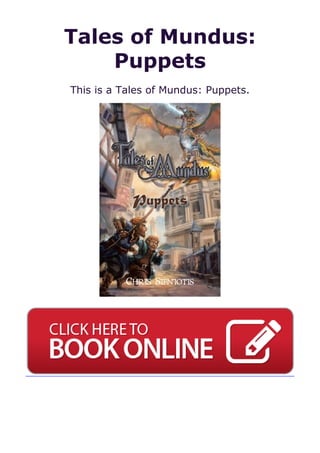 Tales of Mundus:
Puppets
This is a Tales of Mundus: Puppets.
 