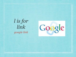 google link 
 