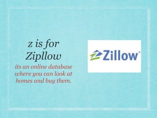 its an online database 
where you can look at 
homes and buy them. 
