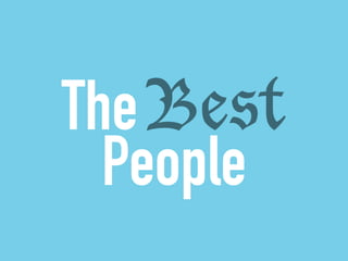 The Best 
People 
 