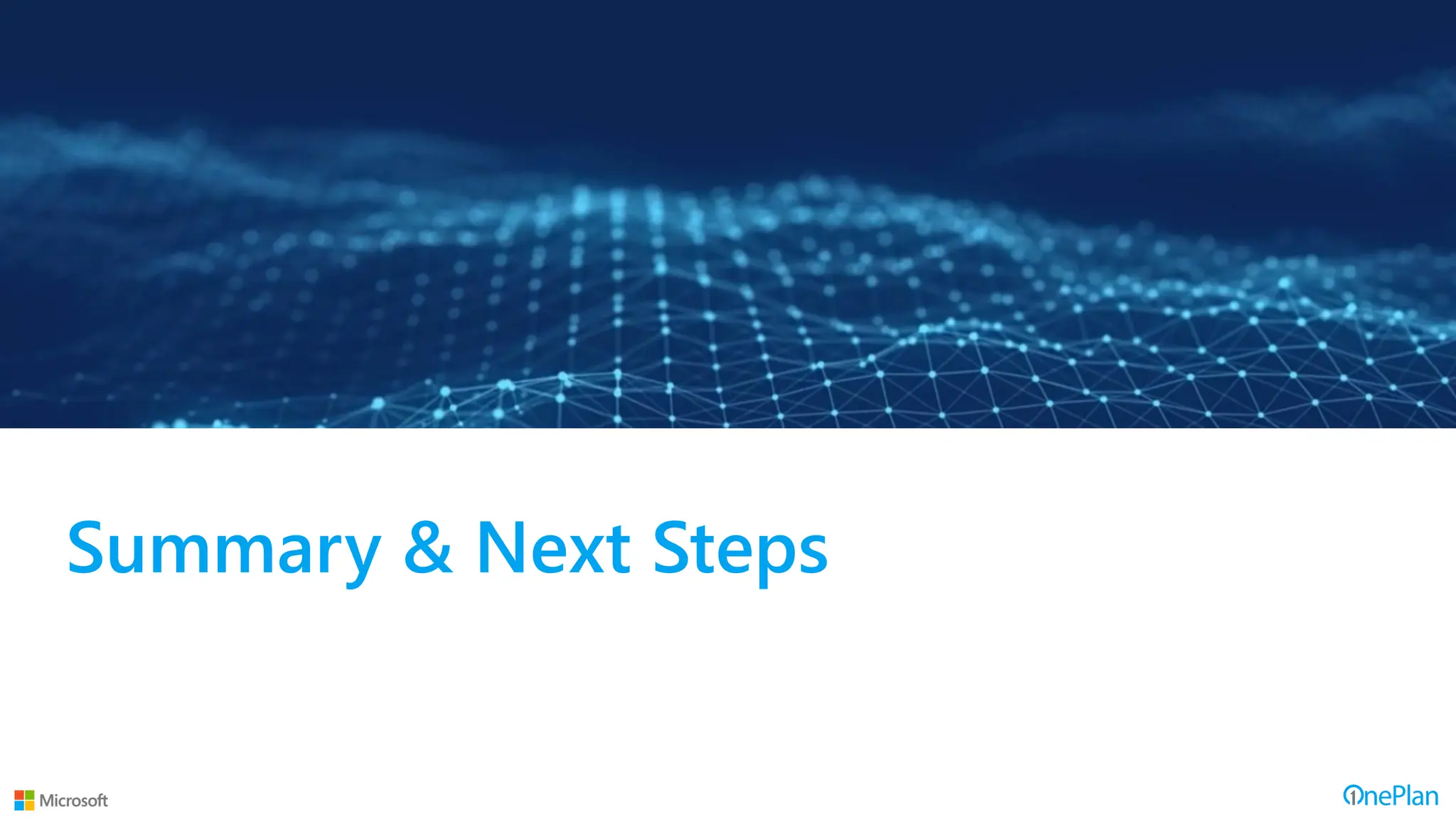 Summary & Next Steps
 