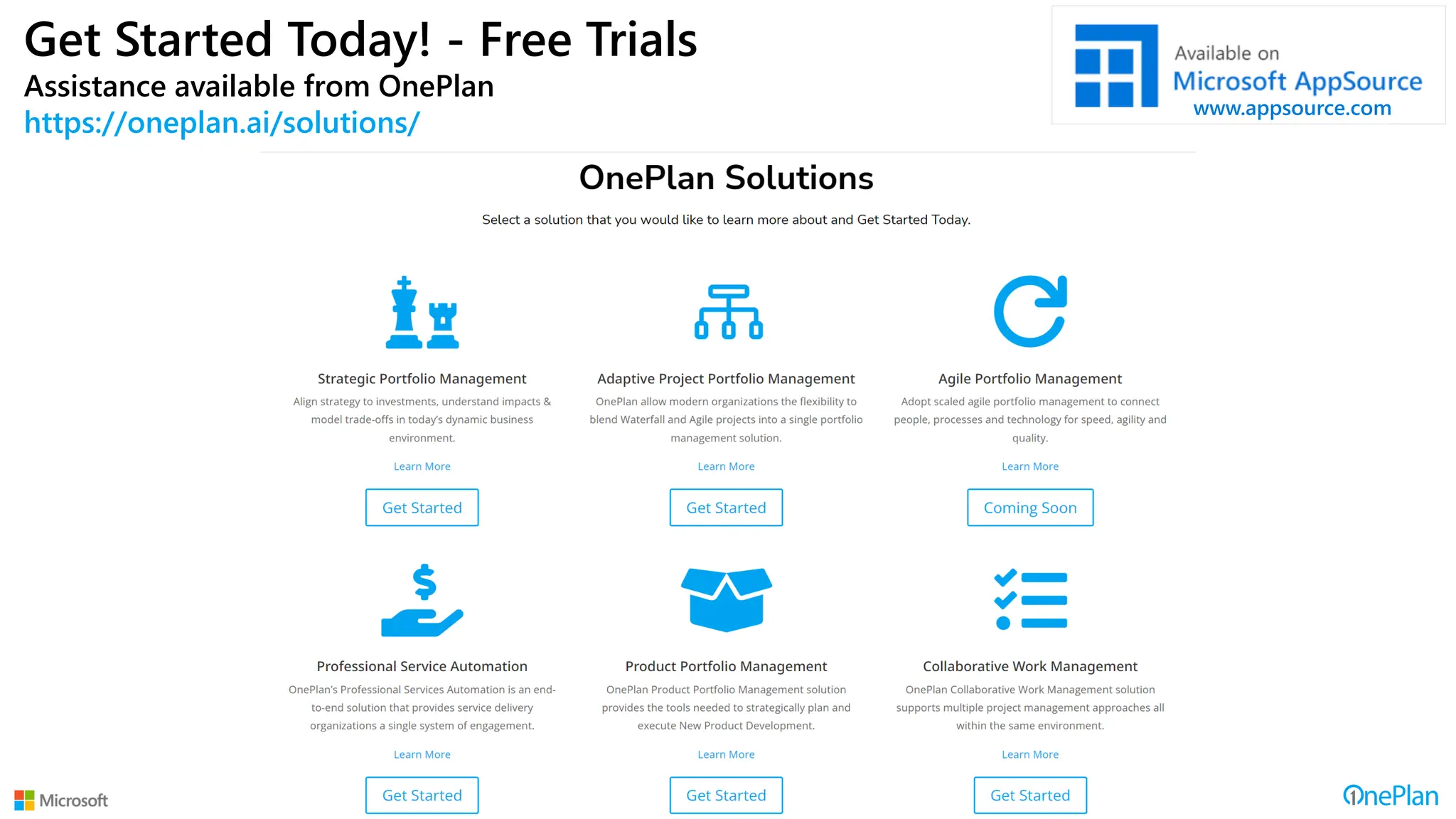 www.appsource.com
Get Started Today! - Free Trials
Assistance available from OnePlan
https://oneplan.ai/solutions/
 