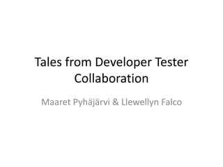 Tales from tester developer collaboration