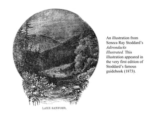 An illustration from Seneca Ray Stoddard’s  Adirondacks Illustrated.  This illustration appeared in the very first edition...