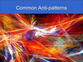 Common Anti-patterns