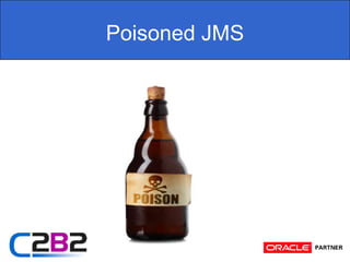 Poisoned JMS