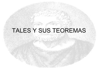 TALES Y SUS TEOREMAS 