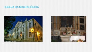IGREJA DA MISERICÓRDIA

 