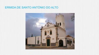 ERMIDA DE SANTO ANTÓNIO DO ALTO

 