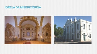 IGREJA DA MISERICÓRDIA

 