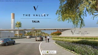https://dxboffplan.com/properties/talia-villas-the-valley/
 