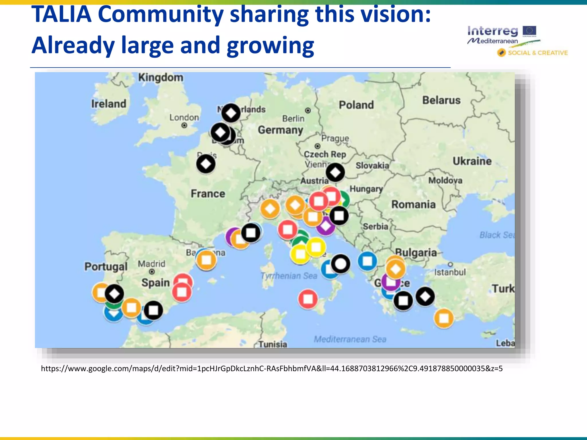 TALIA Community sharing this vision:
Already large and growing
https://www.google.com/maps/d/edit?mid=1pcHJrGpDkcLznhC-RAsFbhbmfVA&ll=44.1688703812966%2C9.491878850000035&z=5
 