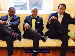 Men’s Wear Specialist
 