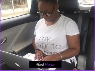 Hard Worker
 